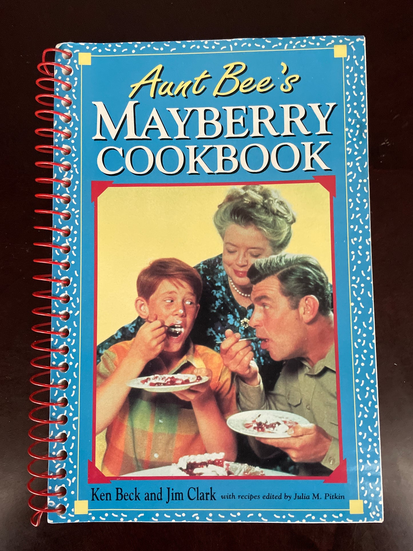 Aunt Bee's Mayberry Cookbook - Beck, Ken; Clark, Jim