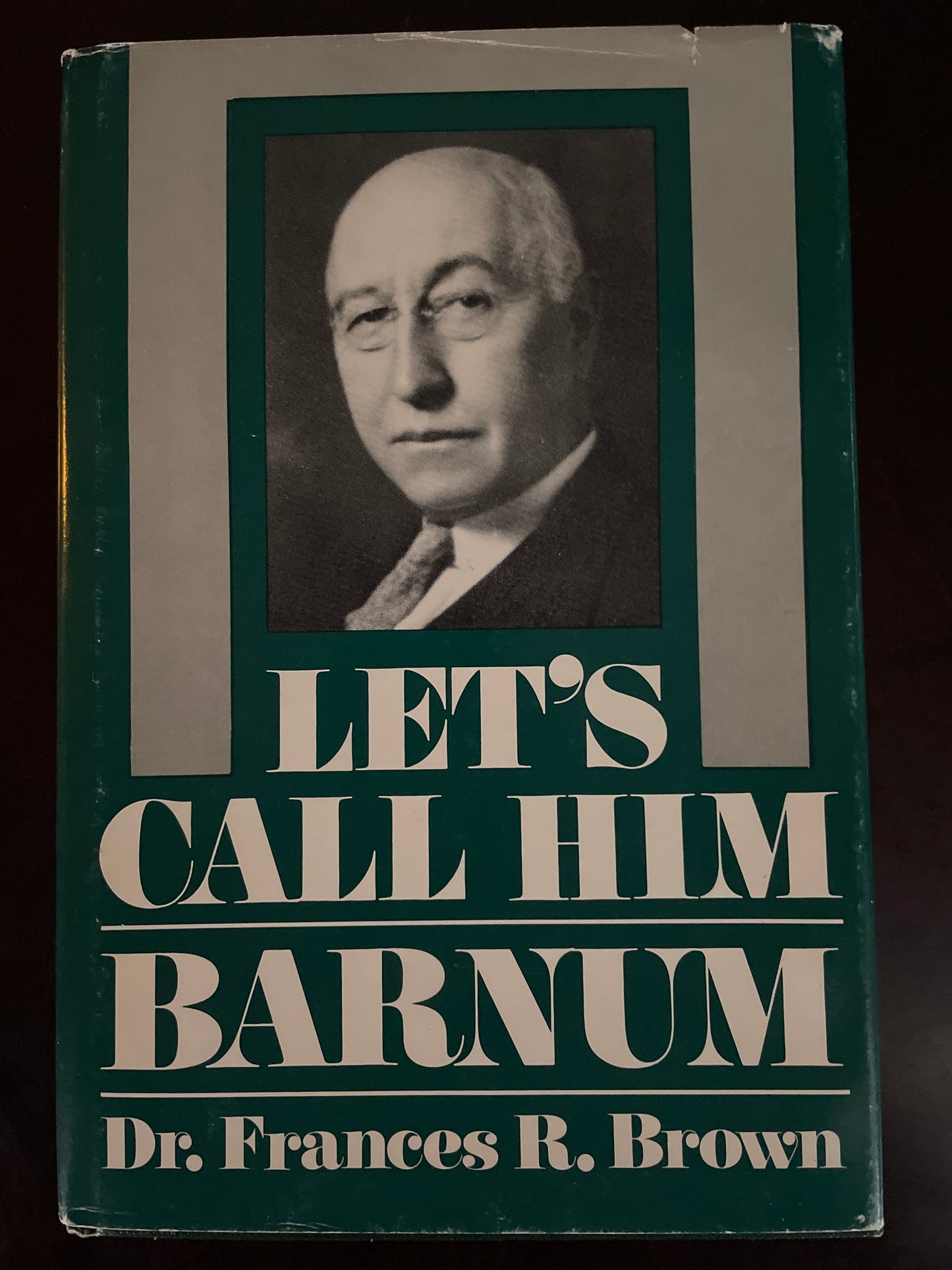 Let's Call Him Barnum - Brown, Frances R.