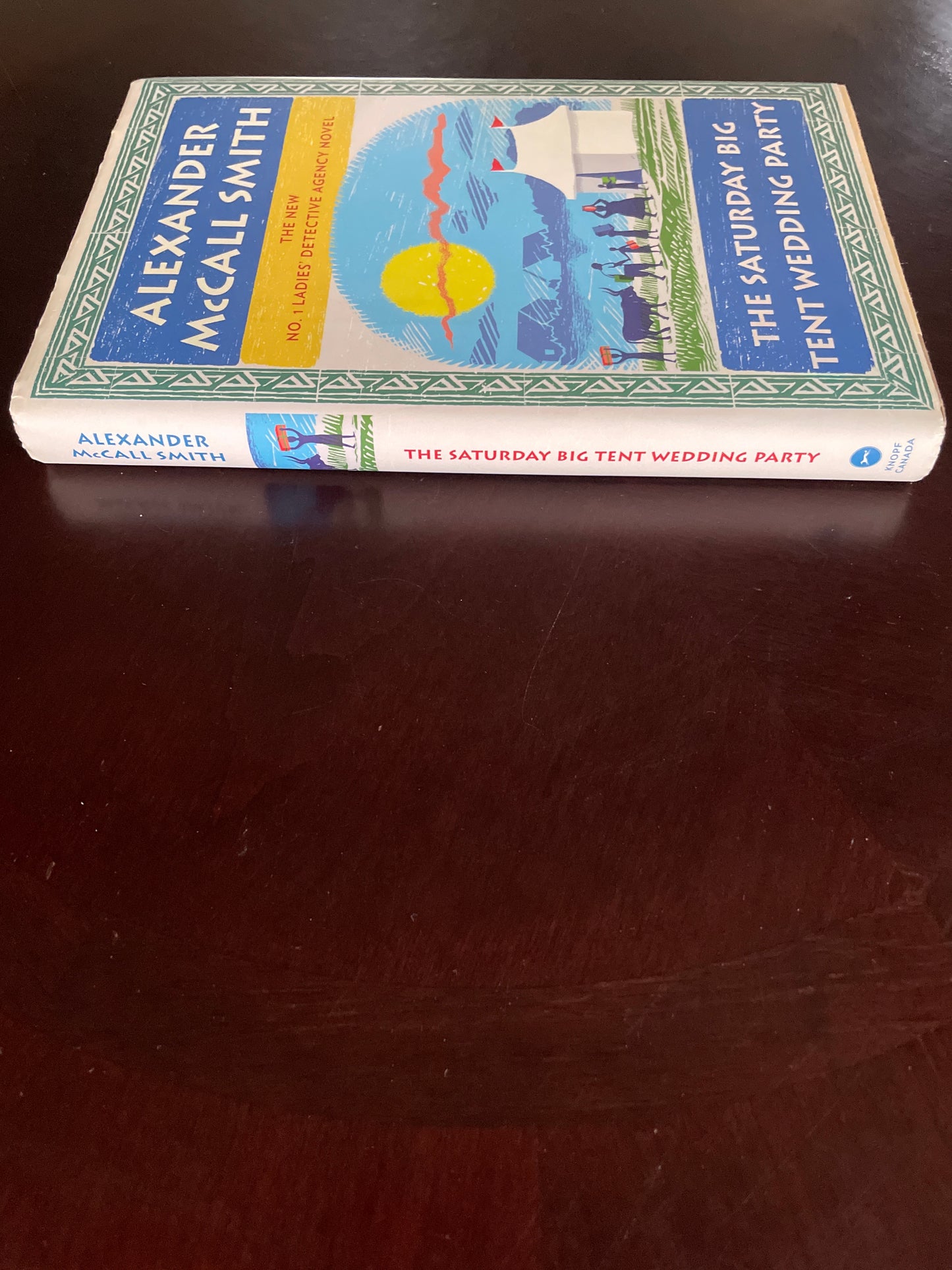 The Saturday Big Tent Wedding Party: More from the No. 1 Ladies' Detective Agency (Inscribed) - McCall Smith, Alexander