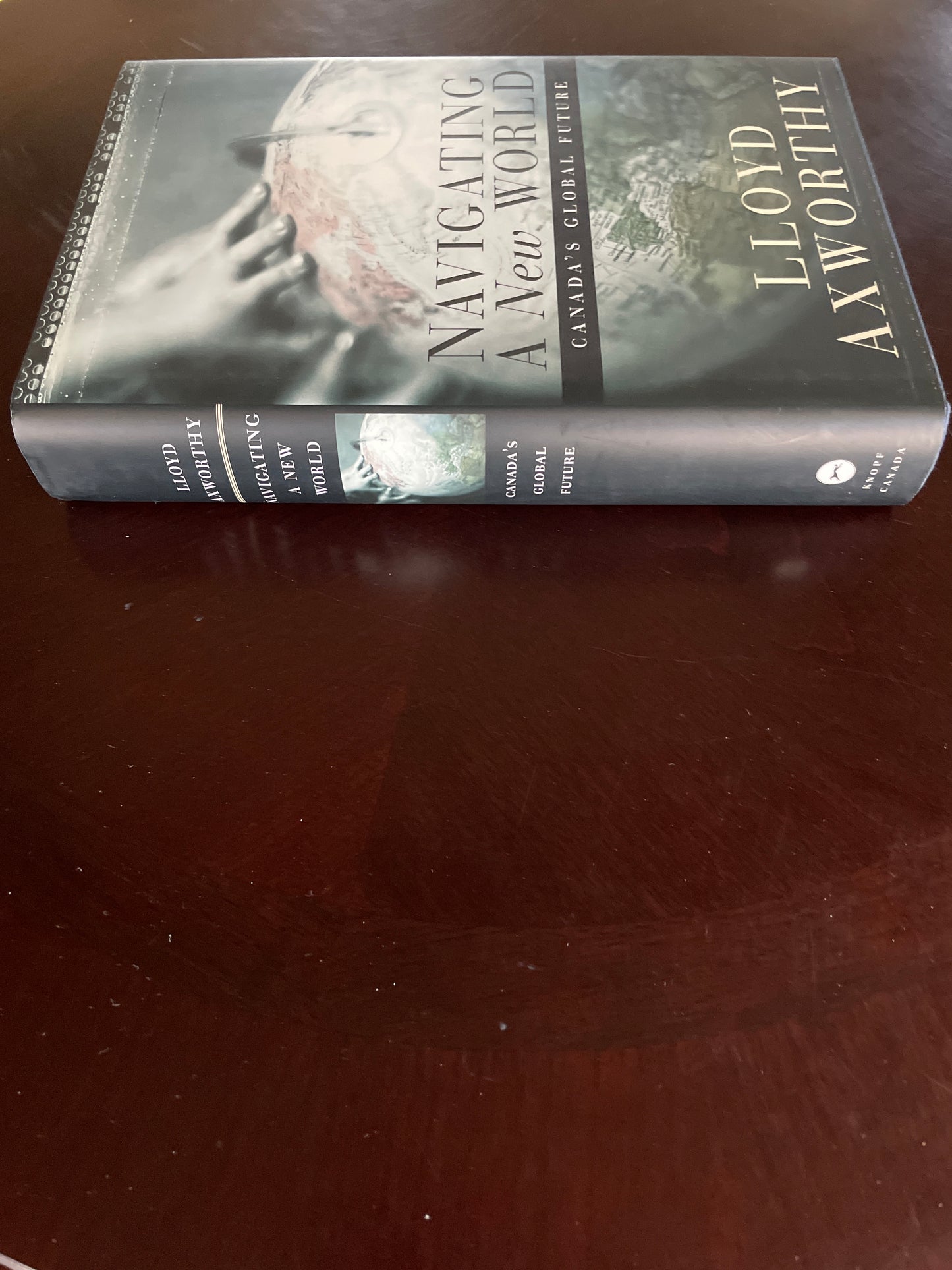 Navigating a New World : Canada's Global Future (Inscribed) - Axworthy, Lloyd