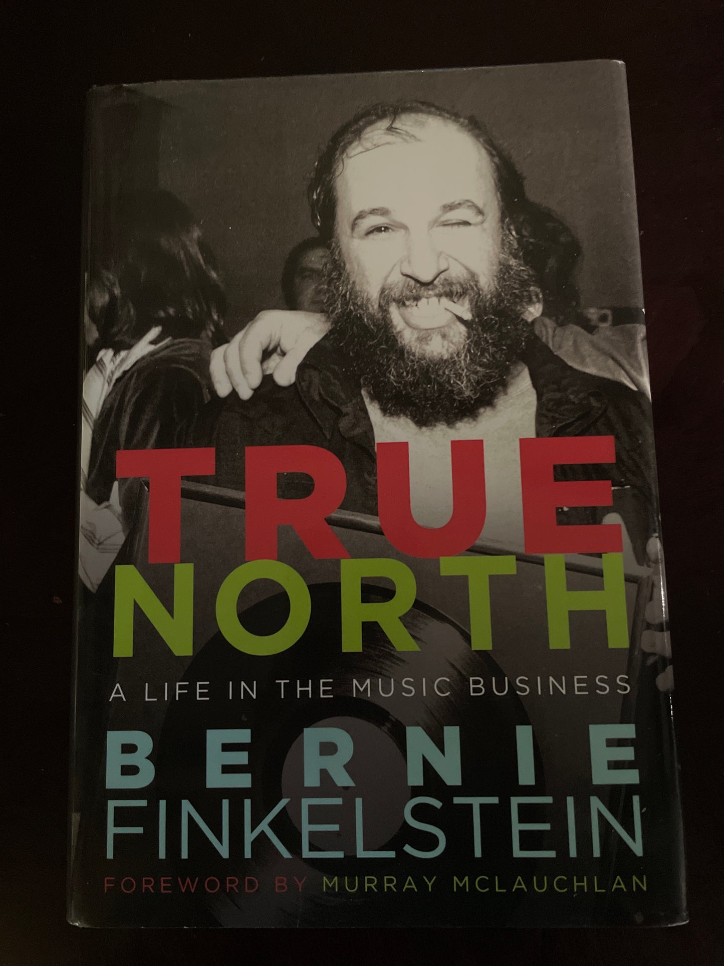 True North: A Life Inside the Music Business - Finkelstein, Bernie