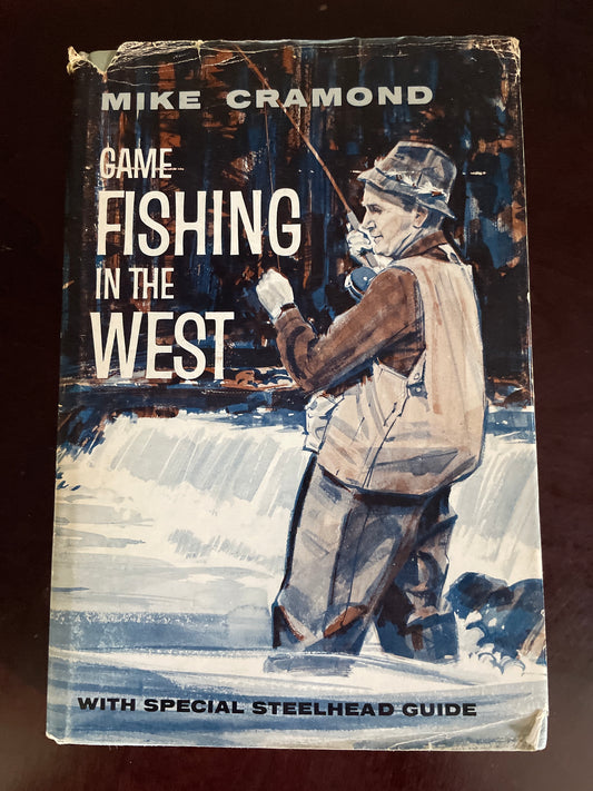 Game Fishing in the West (with special Steelhead Guide) - Cramond, Mike