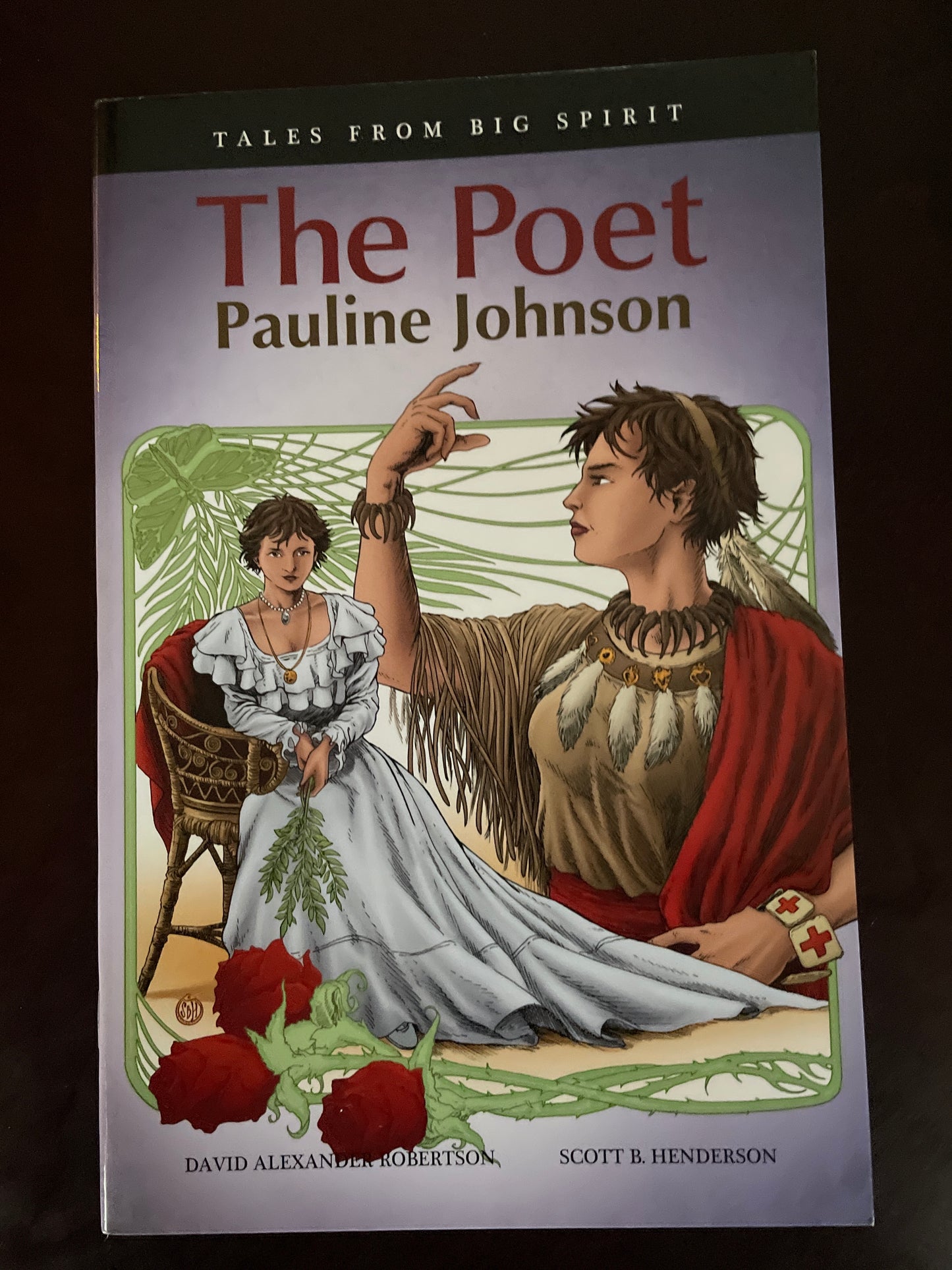 The Poet: Pauline Johnson (Tales from Big Spirit) - Robertson, David Alexander; Henderson, Scott B.
