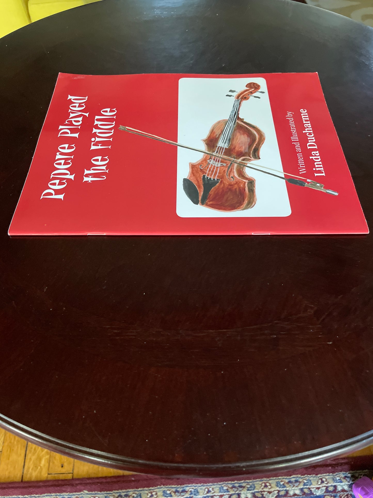 Pepere Played the Fiddle (Signed) - Ducharme, Linda