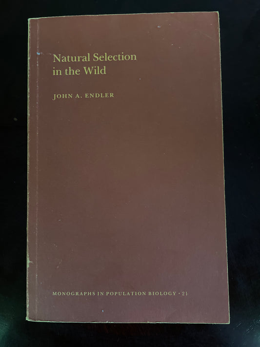 Natural Selection in the Wild (Monographs in Population Biology-21) - Endler, John A.