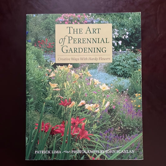 ***The Art of Perennial Gardening: Creative Ways with Hardy Flowers - Lima, Patrick