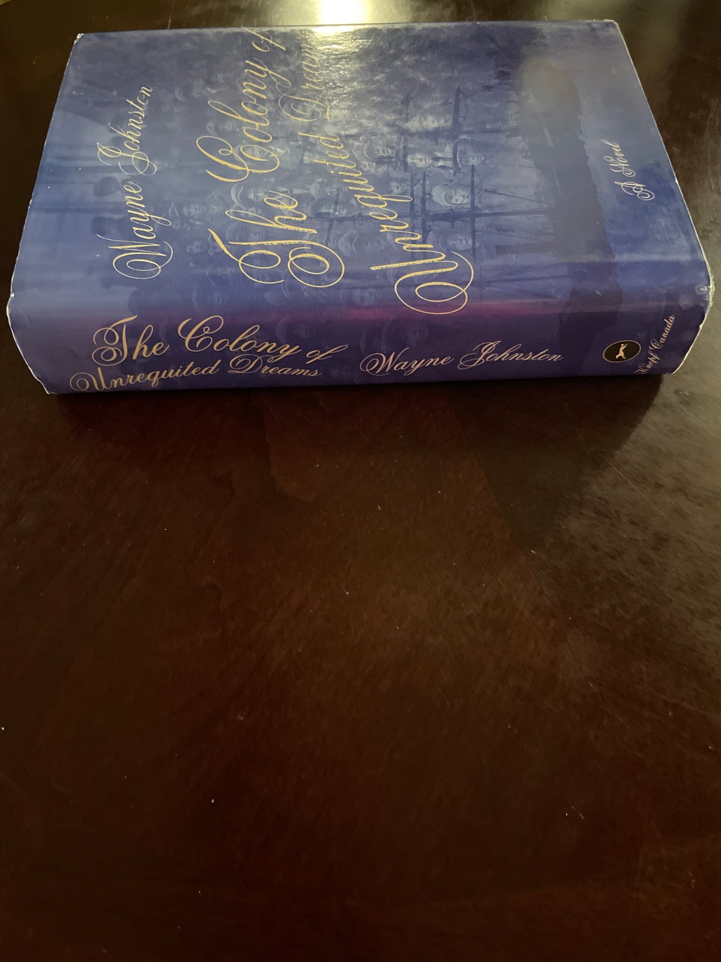 The Colony of Unrequited Dreams (Signed) - Johnston, Wayne