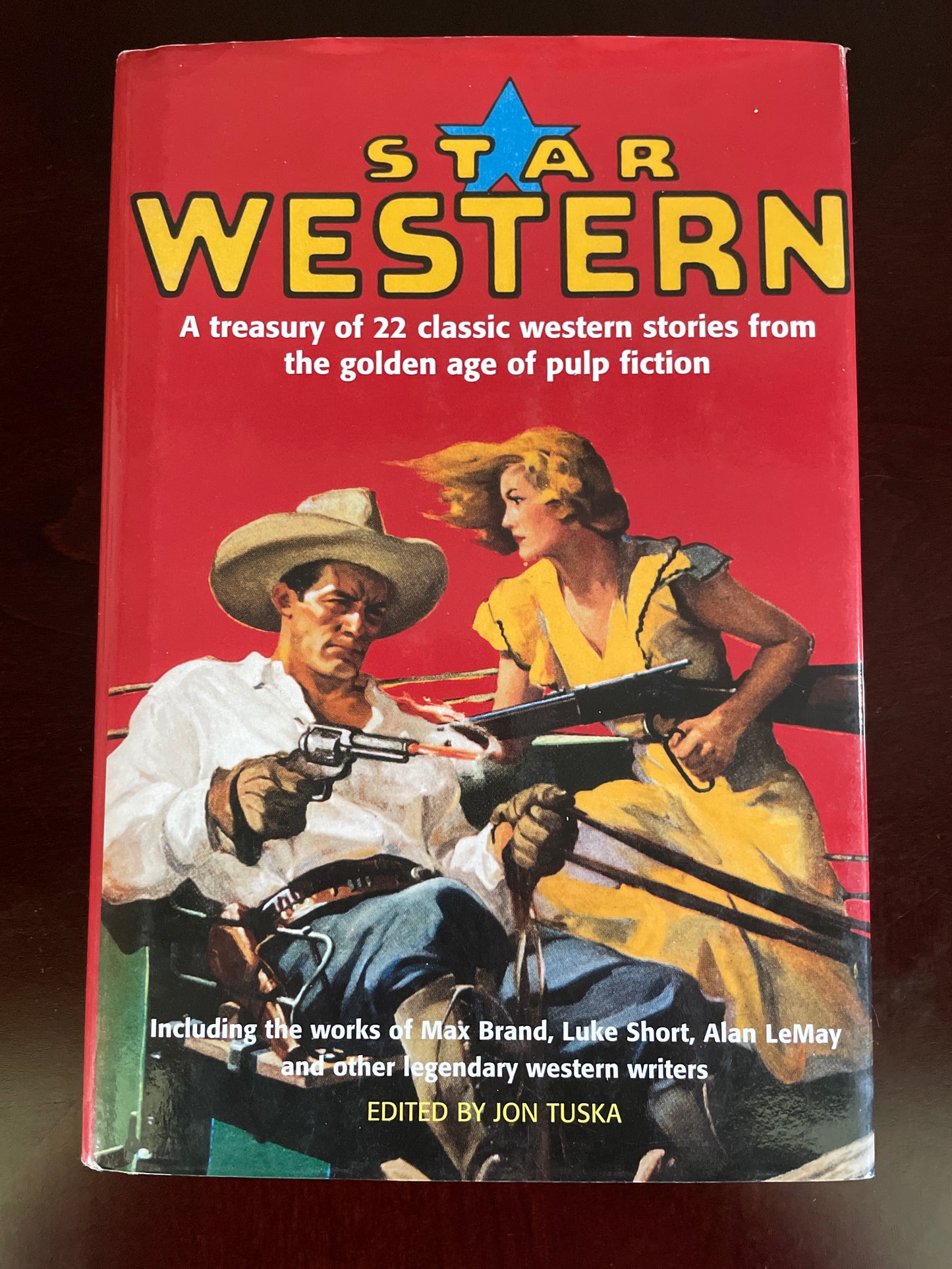 Star Western: A Treasury of 22 Classic Western Stories from the Golden Age of Pulp Fiction - Tuska, Jon