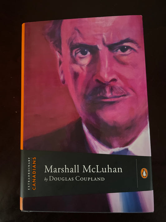 Marshall Mcluhan: Extraordinary Canadians - Coupland, Douglas