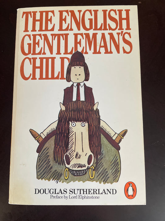 The English Gentleman's Child - Sutherland, Douglas