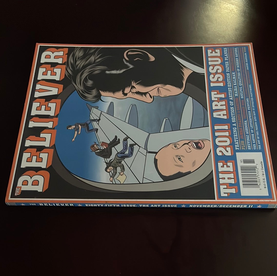 The Believer: The 2011 Art Issue Vol. 9 No. 9 - Julavits, Heidi; Park, Ed; Vida, Vendela