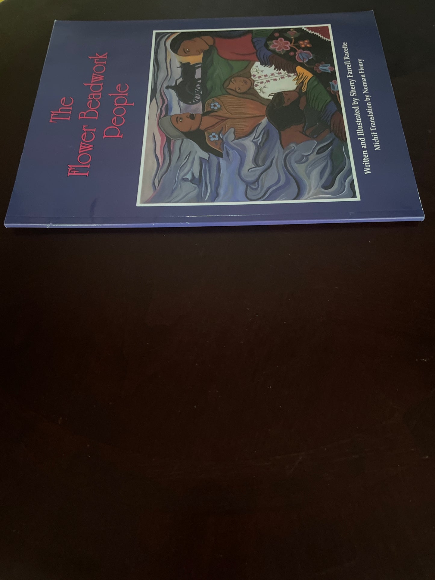 The Flower Beadwork People - Sherry Farrell Racette