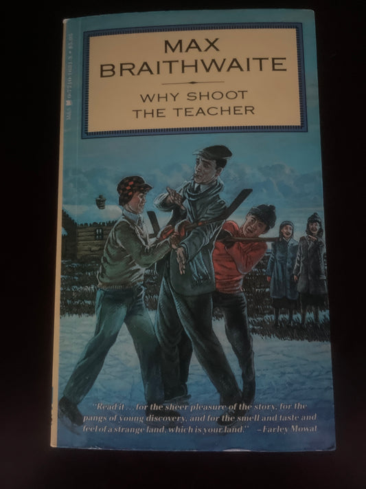 Why Shoot the Teacher - Braithwaite, Max
