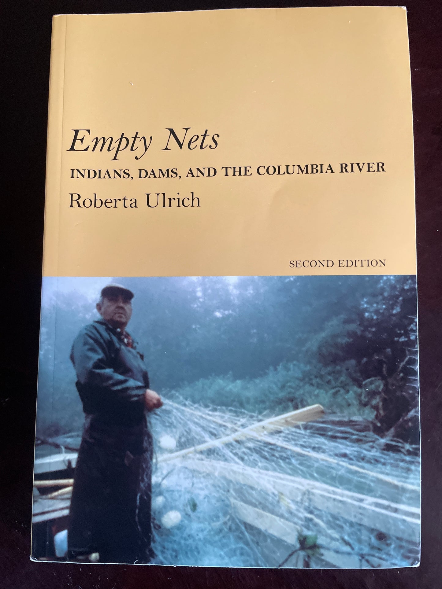 Empty Nets, Indians, Dams, and the Columbia River - Ulrich, Roberta