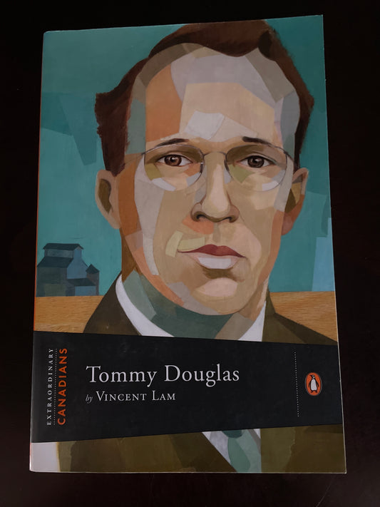 Tommy Douglas (Extraordinary Canadians) - Lam, Vincent