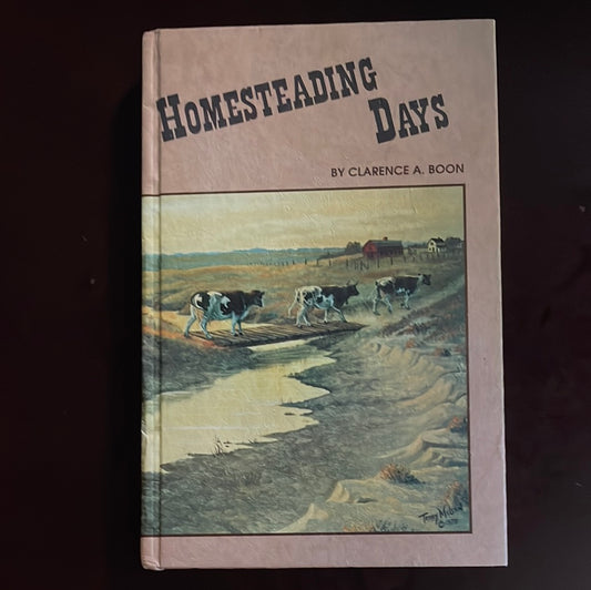 Homesteading Days (Signed) - Boon, Clarence A.