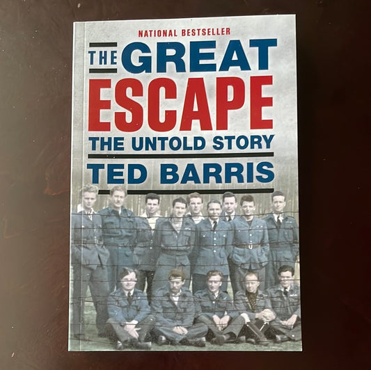 The Great Escape: The Untold Story (Inscribed) - Barris, Ted