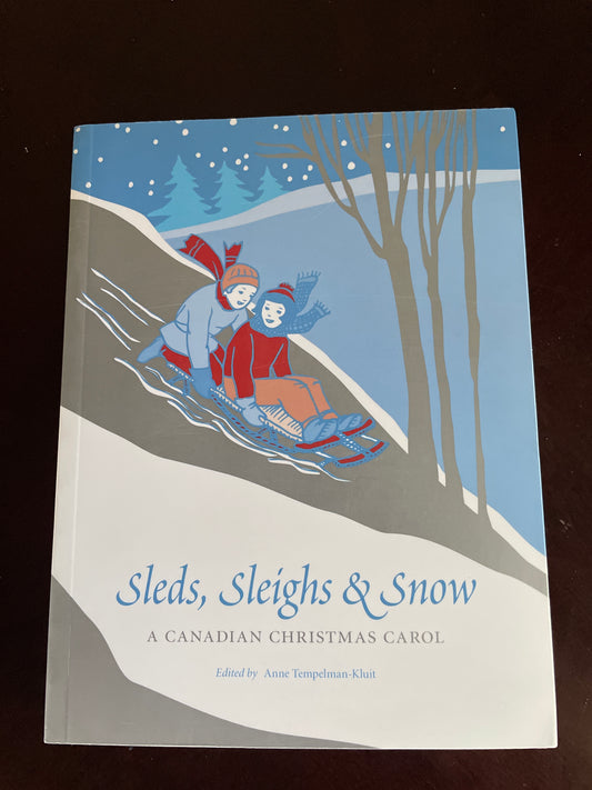 Sleds, Sleighs & Snow: a Canadian Christmas Carol - Tempelman-Kluit, Anne