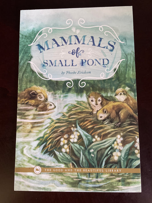 Mammals of Small Pond - Erickson, Phoebe