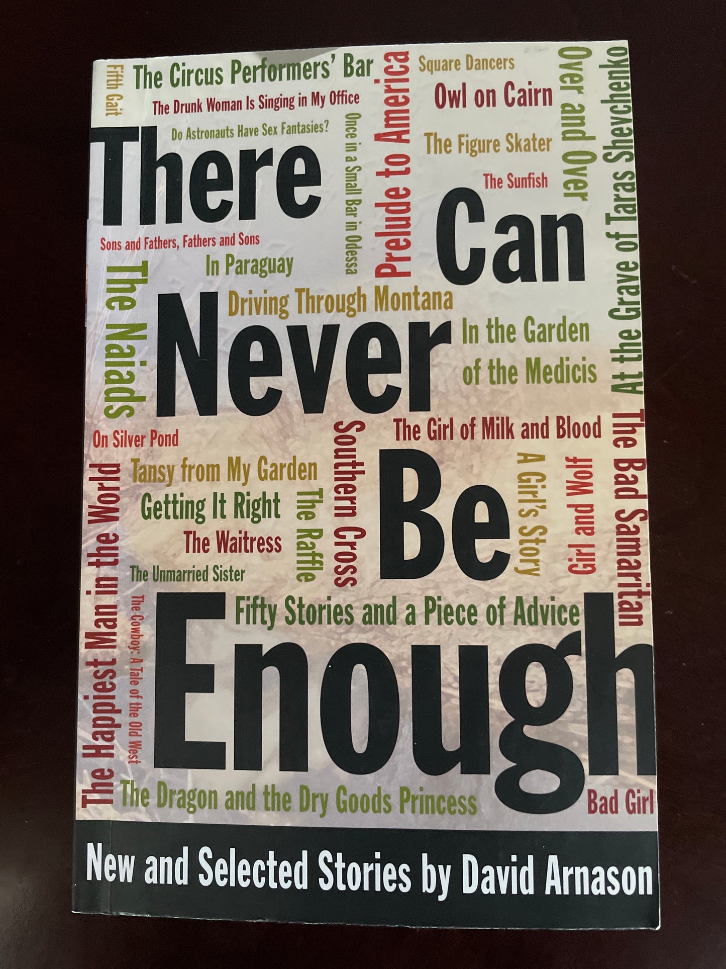 There Can Never Be Enough: New and Selected Stories of David Arnason (Inscribed) - Arnason, David