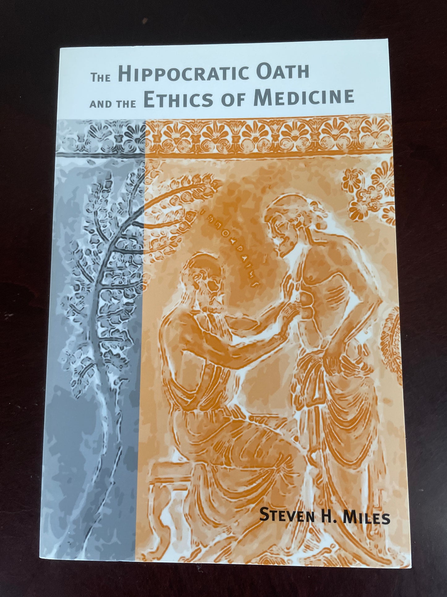 The Hippocratic Oath and the Ethics of Medicine - Miles, Steven H.