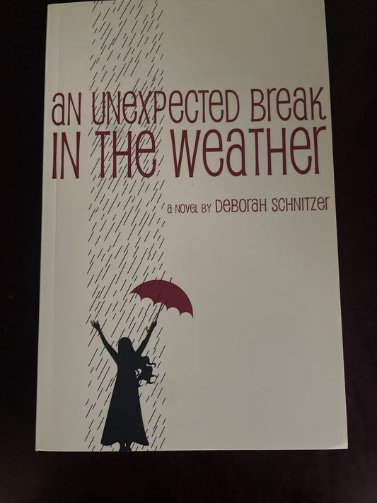 An Unexpected Break in the Weather (Inscribed) - Schnitzer, Deborah