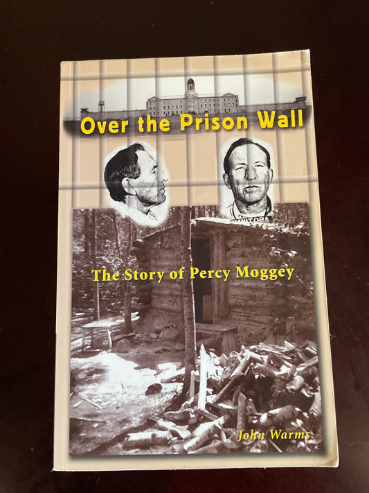 Over the Prison Wall -- The Story of Percy Moggey - Warms, John