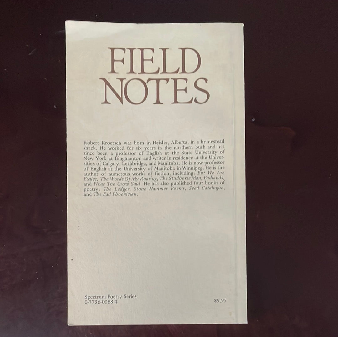 Field Notes: The Collected Poetry of Robert Kroetsch - Kroetsch, Robert