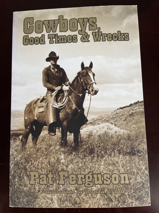 Cowboys, Good Times & Wrecks - Ferguson, Pat