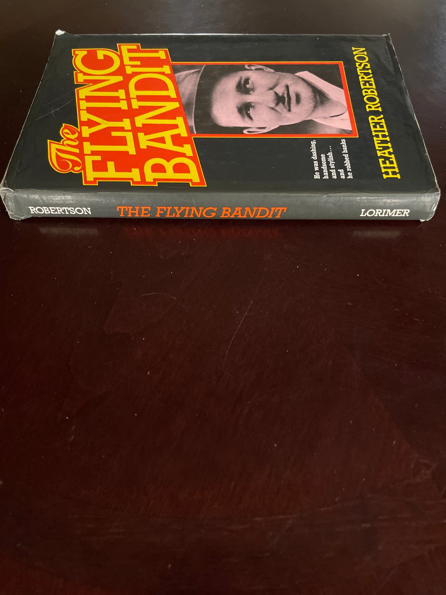 The Flying Bandit - Robertson, Heather