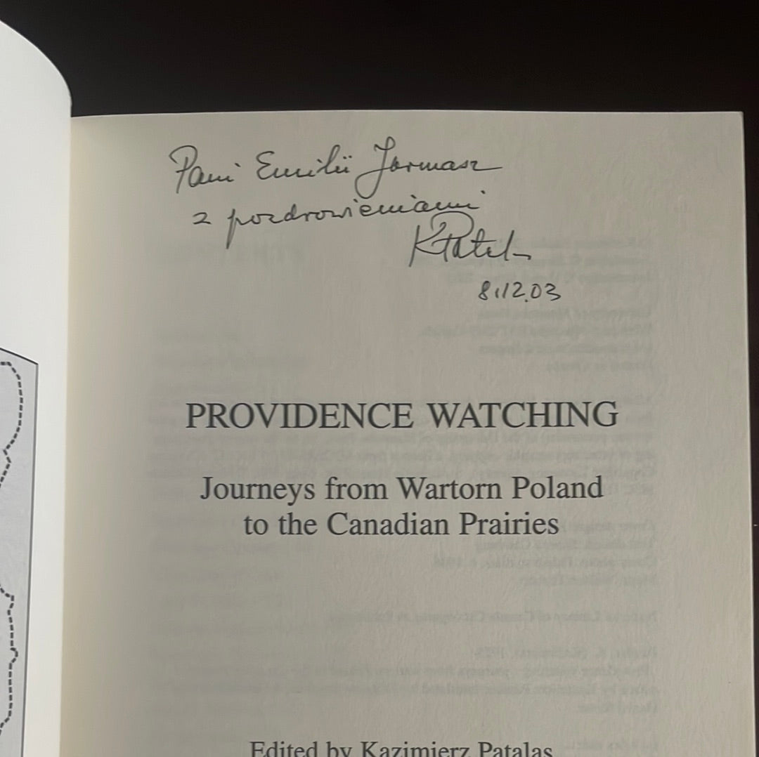 Providence Watching: Journeys from Wartorn Poland to the Canadian Prairies (Inscribed) - Patalas, Kazimierz