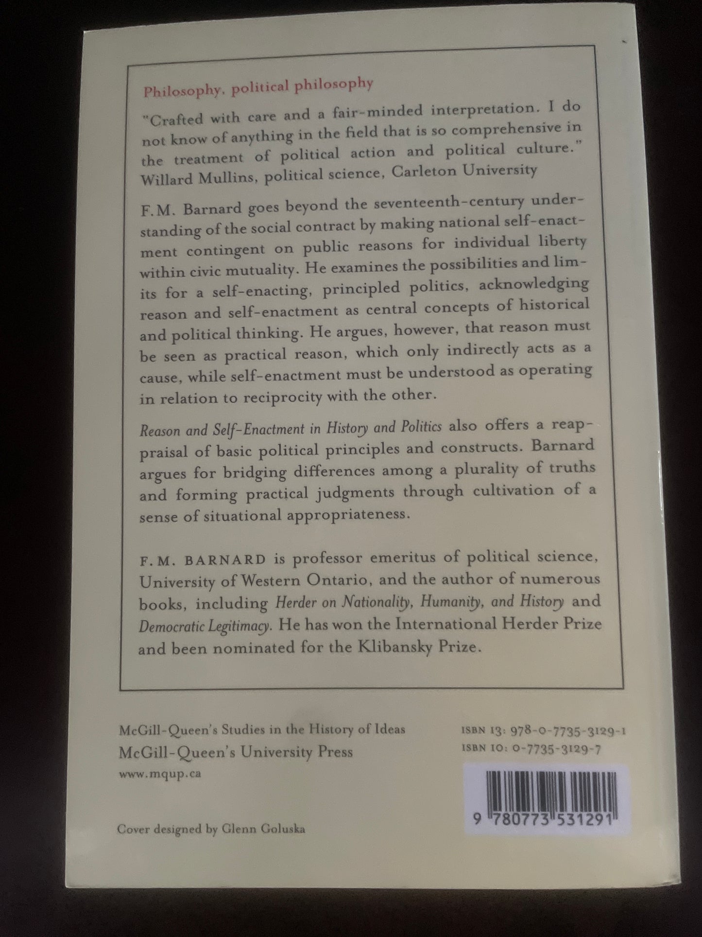 Reason and Self-Enactment in History and Politics: Themes and Voices of Modernity (Volume 40) (McGill-Queen's Studies in the Hist of Id) - Barnard, F. M.