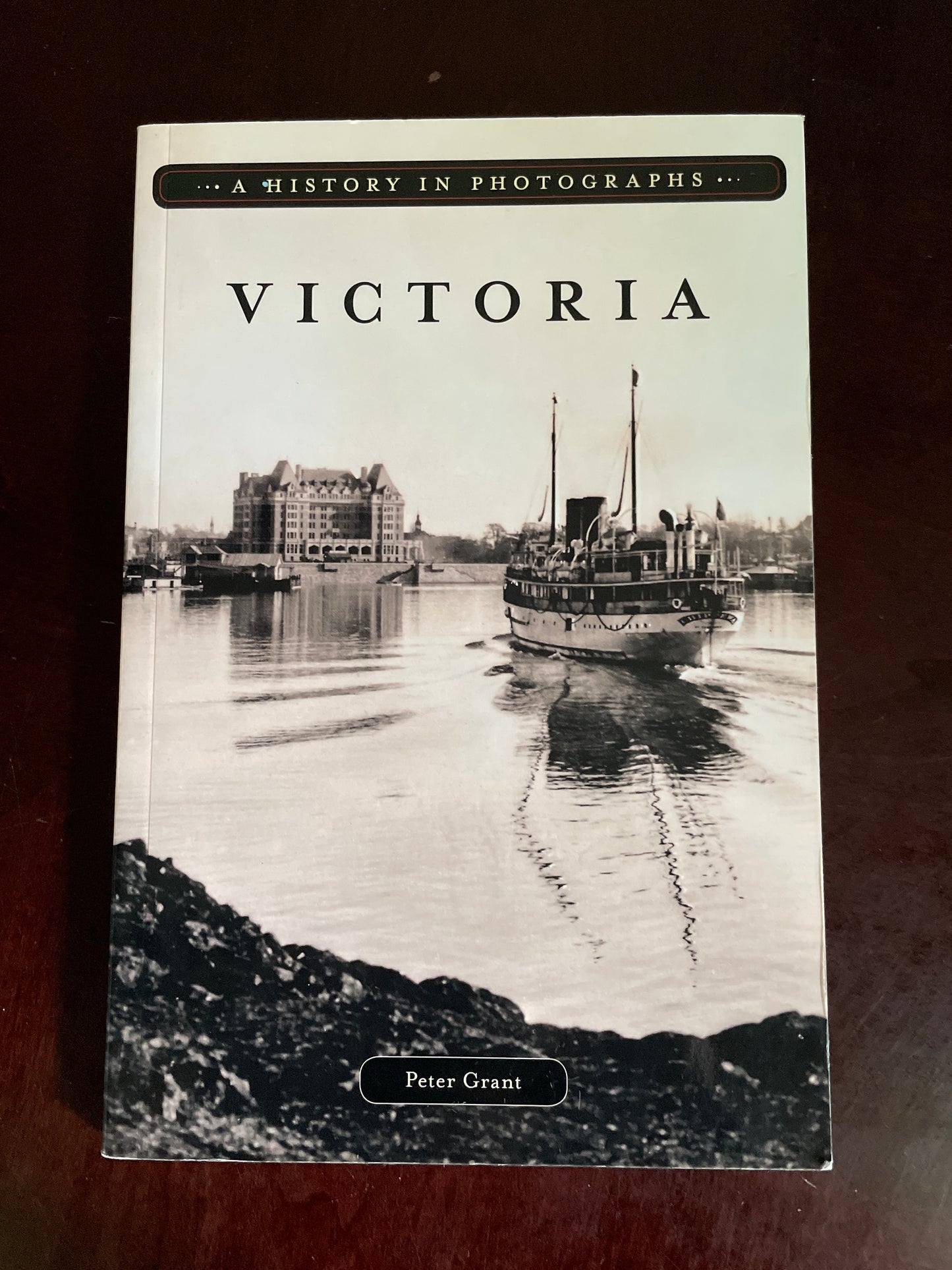 Victoria: A History in Photographs - Grant, Peter