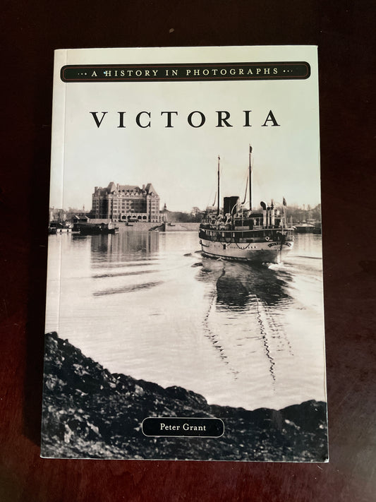 Victoria: A History in Photographs - Grant, Peter