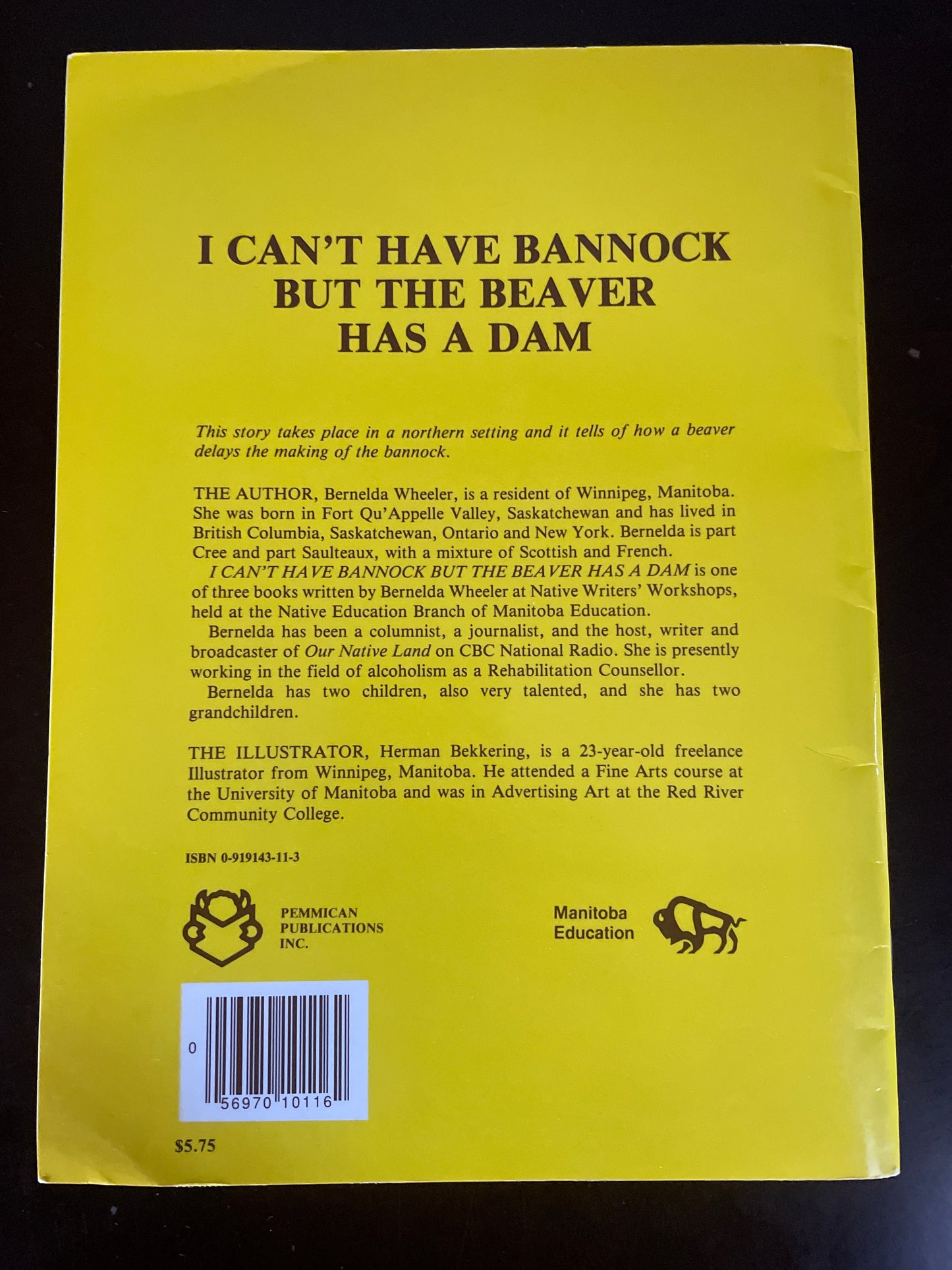 I Can't Have Bannock But the Beaver Has A Dam - Wheeler, Bernelda