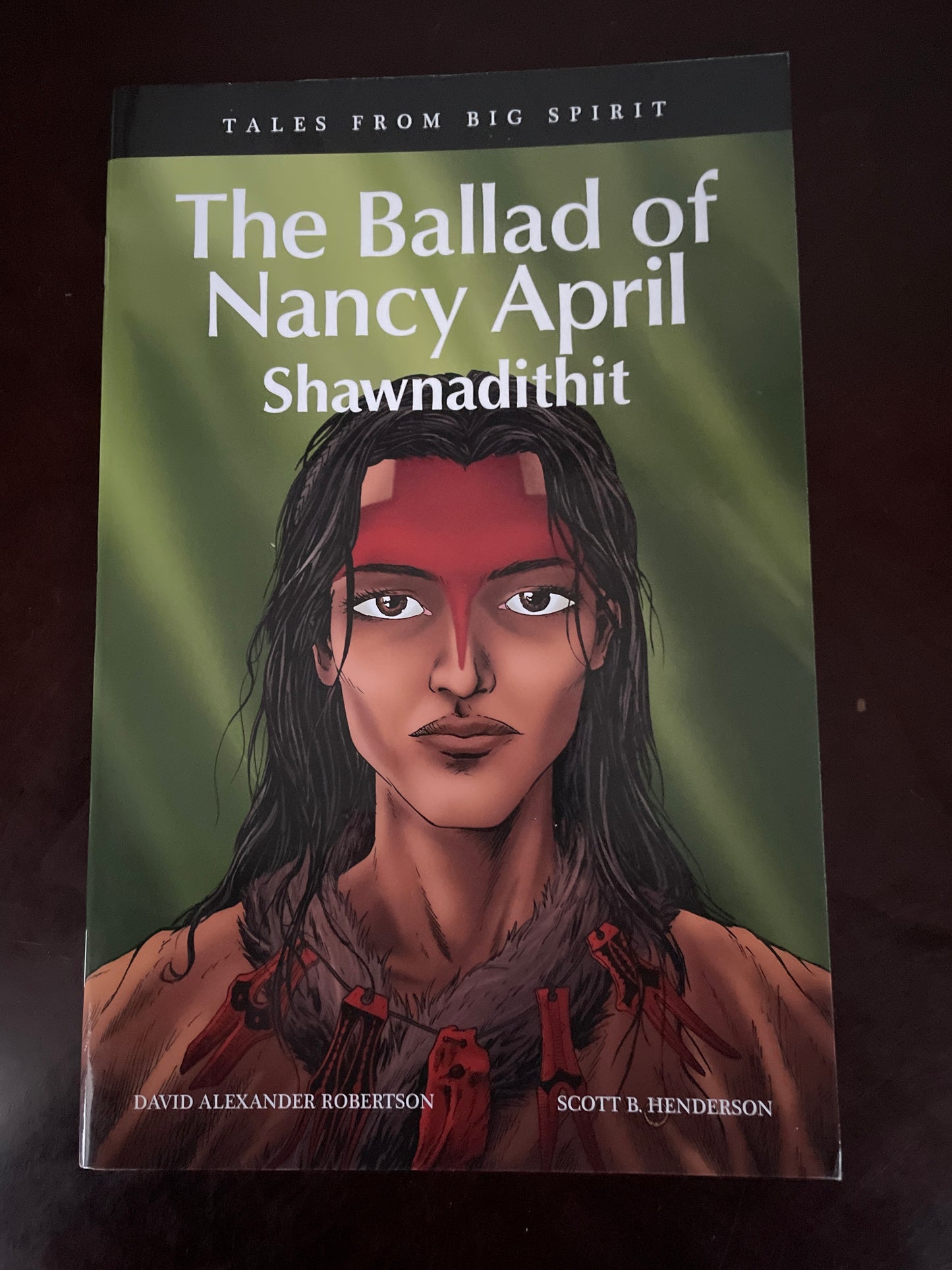 The Ballad of Nancy April: Shawnadithit (Tales from Big Spirit) - Robertson, David Alexander