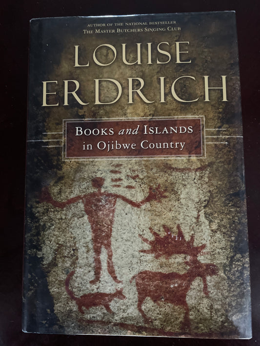 Books and Islands in Ojibwe Country - Erdrich, Louise