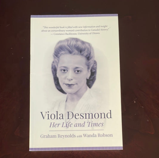 Viola Desmond: Her Life and Times - Reynolds, Graham; Robson, Wanda