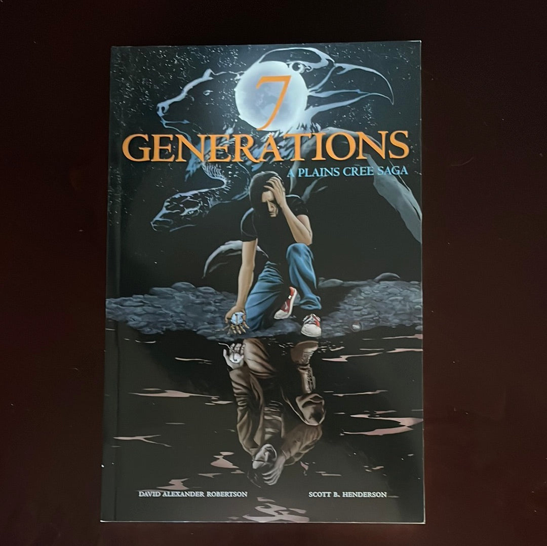 7 Generations: A Plains Cree Saga - Robertson, David A.