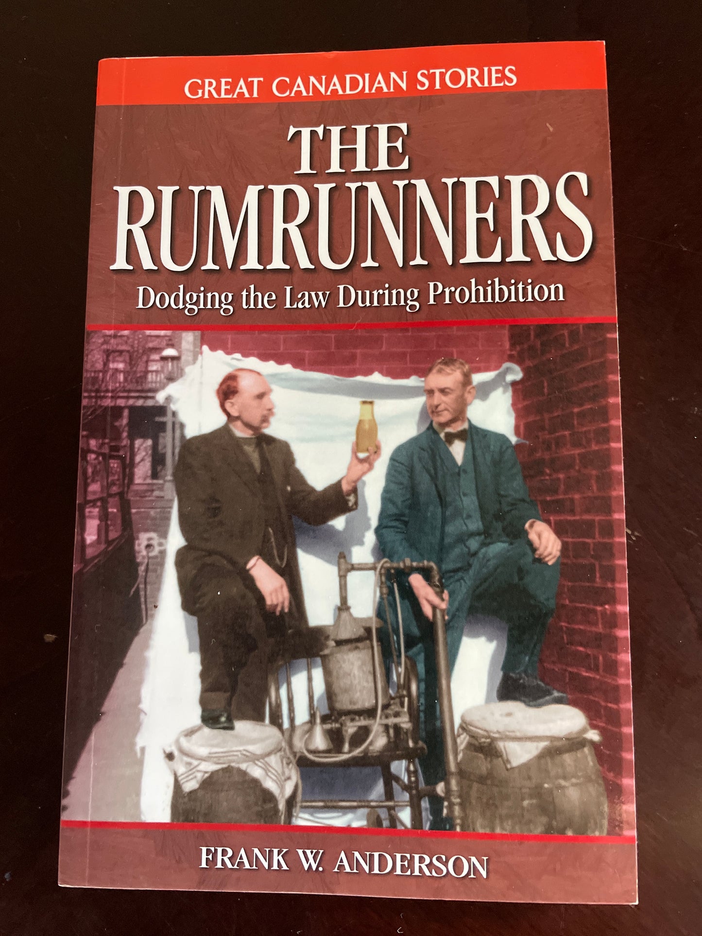 The Rumrunners: Dodging the Law During Prohibition - Anderson, Frank