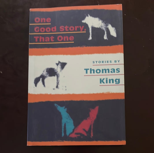 One Good Story, That One: Stories - King, Thomas