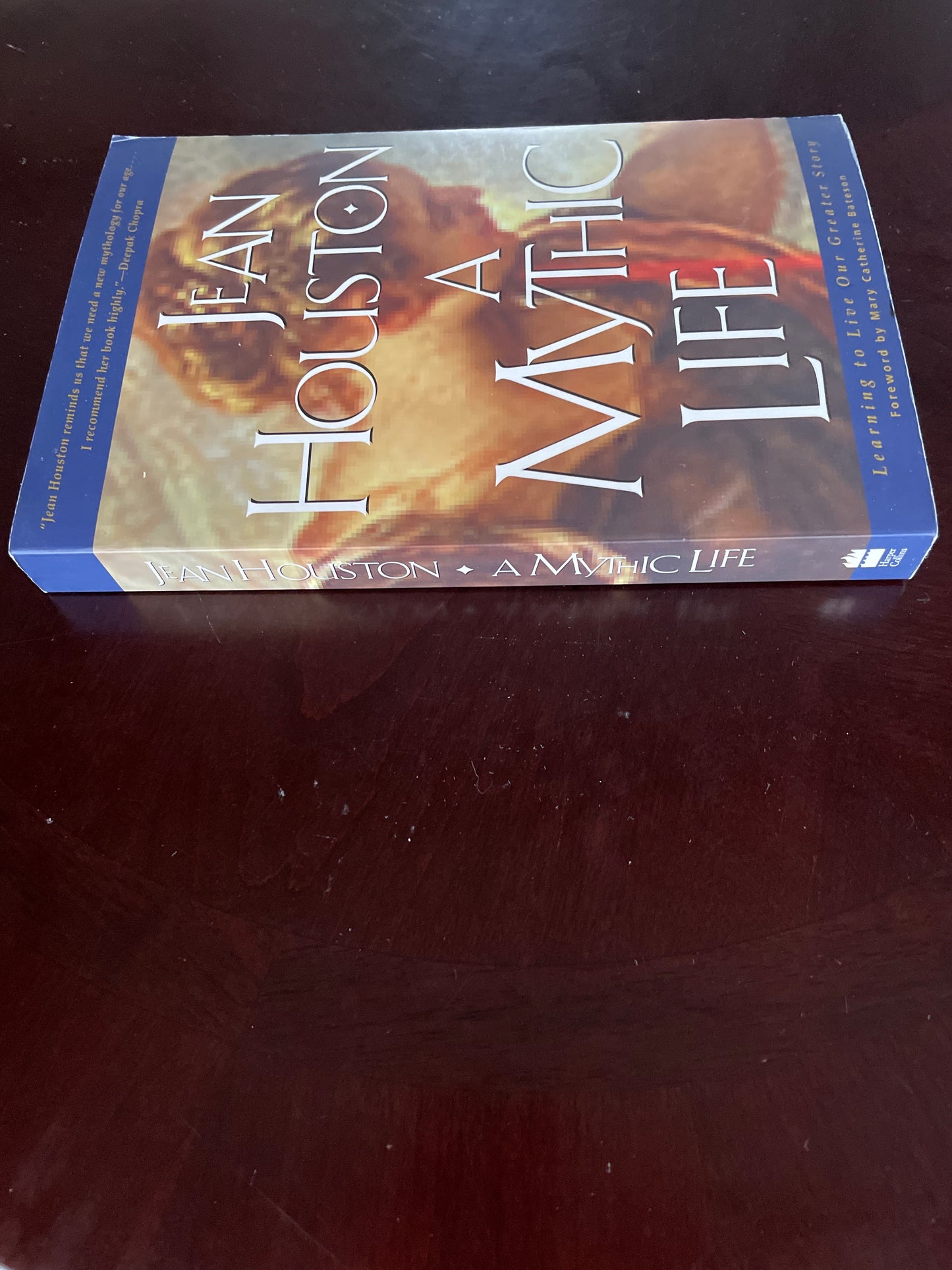Mythic Life: Learning to Live Our Greater Story - Houston, Jean