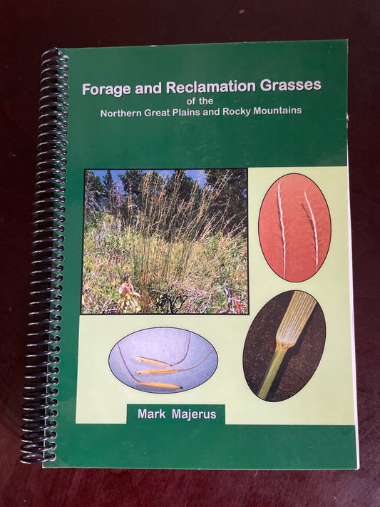Forage and Reclamation Grasses of the Northern Great Plains and Rocky Mountains (Signed) - Majerus, Mark