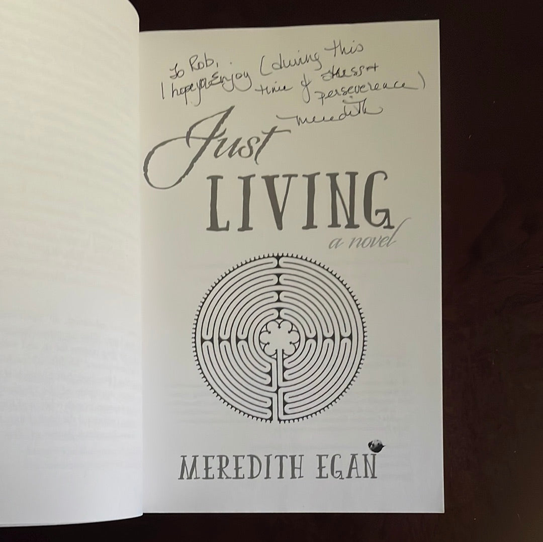 Just Living: a novel (Inscribed) - Egan, Meredith