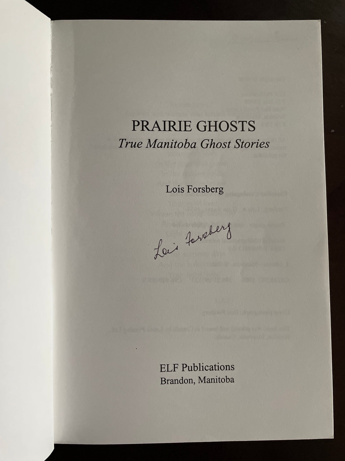 Prairie Ghosts : True Manitoba Ghost Stories - Forsberg, Lois (Signed)