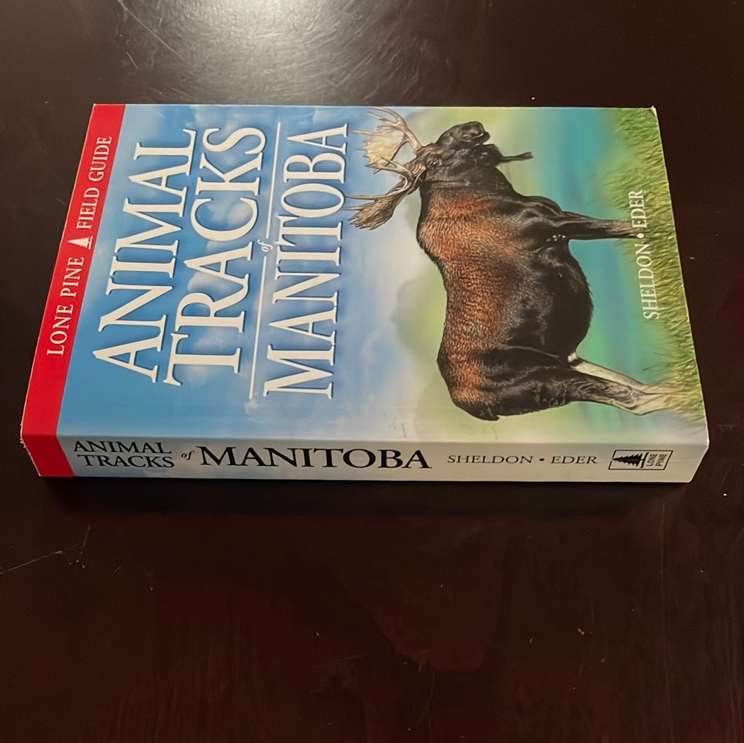 Animal Tracks of Manitoba - Sheldon, Ian; Eder, Tamara