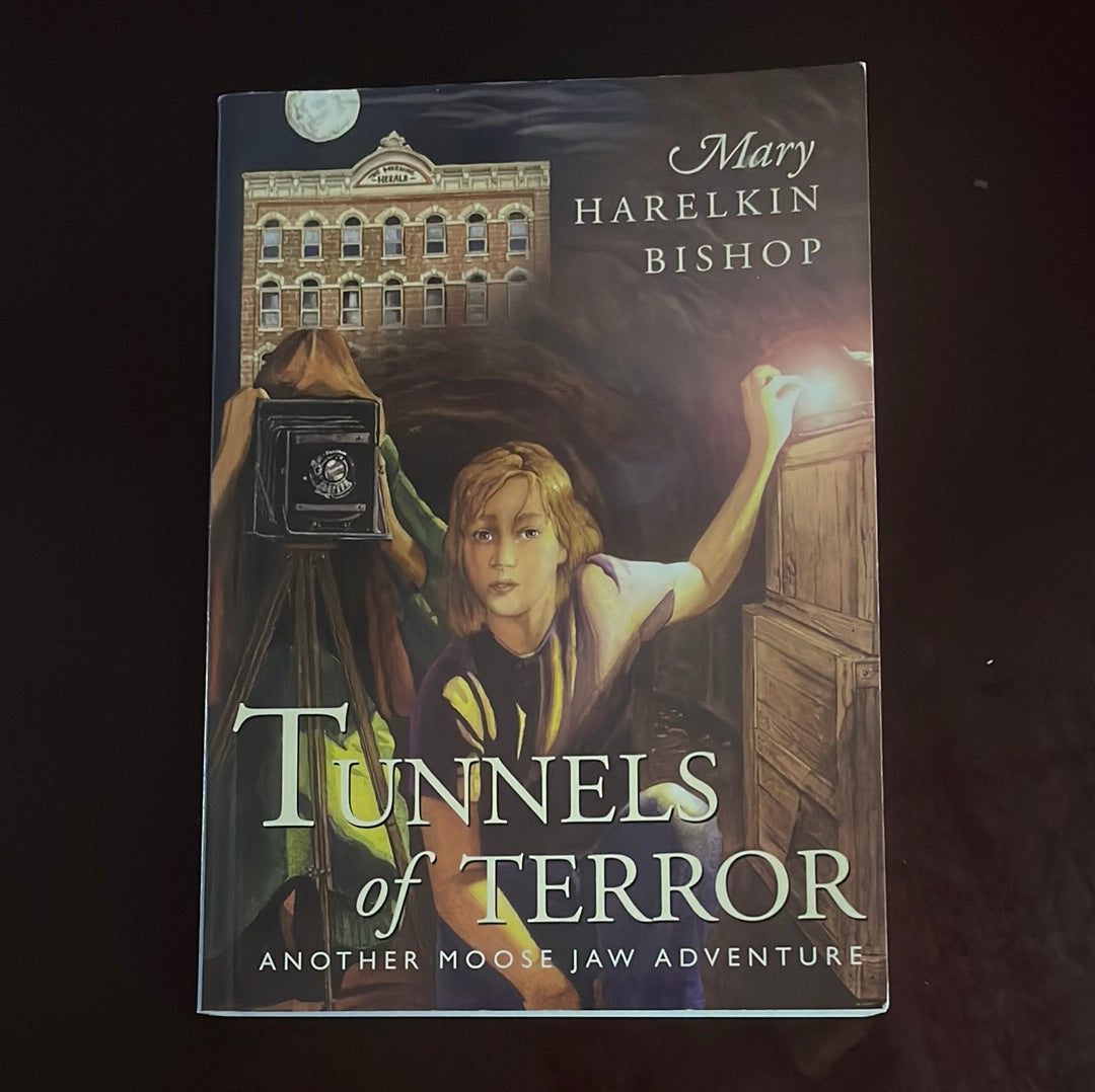 Tunnels of Terror: Another Moose Jaw Adventure - Bishop, Mary Harelkin