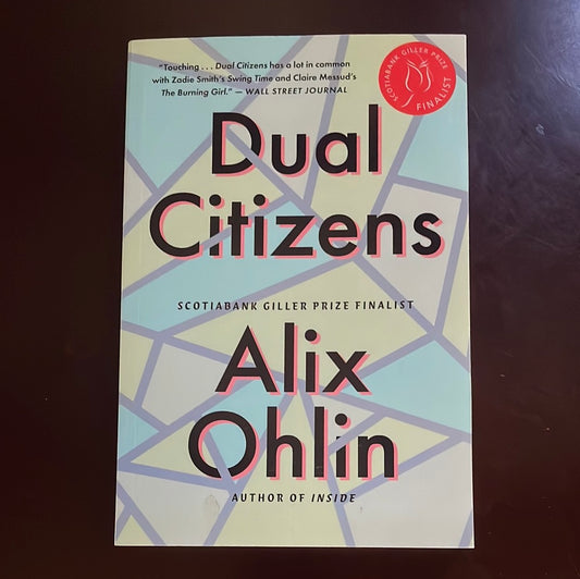 Dual Citizens: A Novel (Signed) - Ohlin, Alix