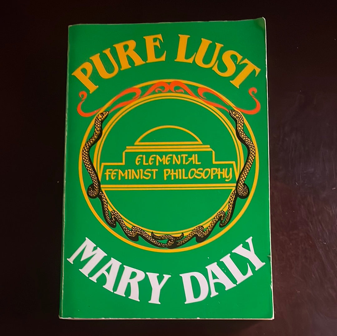 Pure Lust - Elemental Feminist Philosophy - Daly, Mary