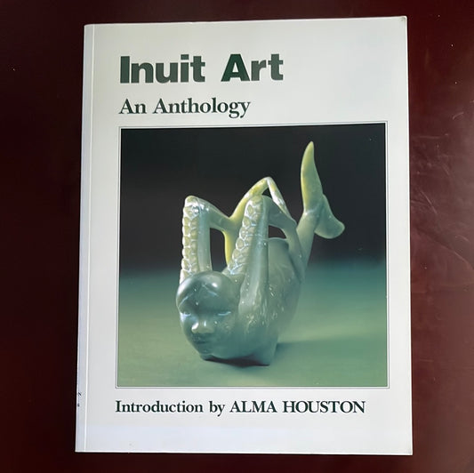 Inuit Art: An Anthology - Houston, Alma